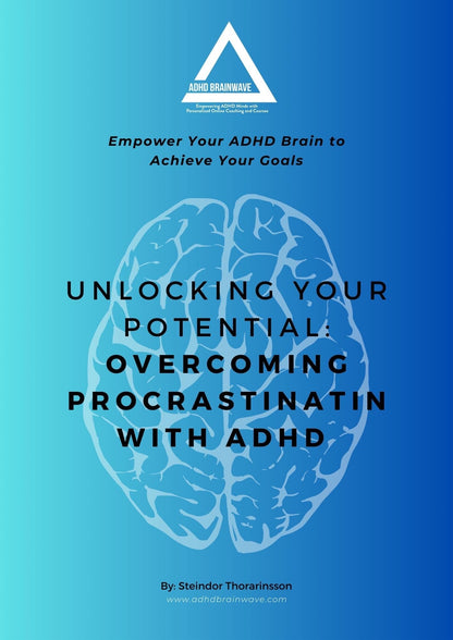 Rafbók / Unlocking Your Potential: Overcoming Procrastination with ADHD